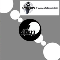 Shaker - I Wanna Shake Your Love