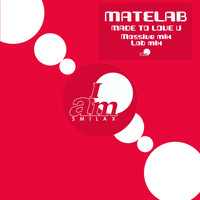Matelab - Made to Love You
