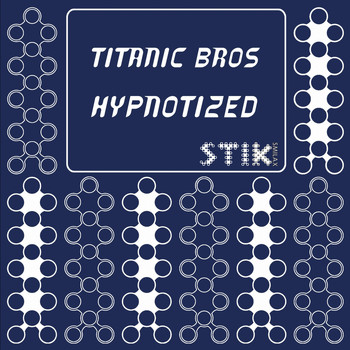 Titanic Bros - Hypnotized