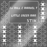 Dj Mill and Manuel T - Little Green Man