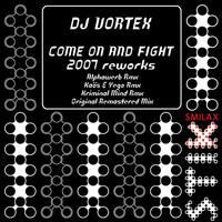 DJ Vortex - Come on and Fight