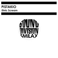 Pistakio - Etnic Scream
