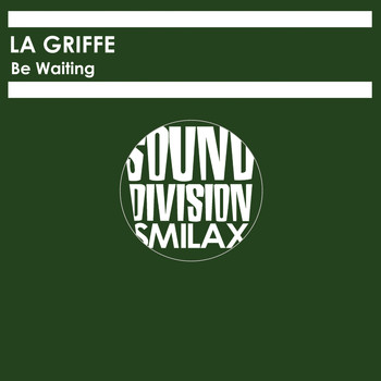 La Griffe - Be Waiting