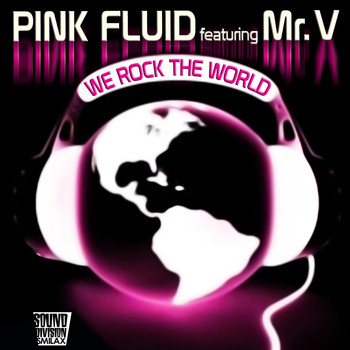 Pink Fluid featuring Mr. V - We Rock the World