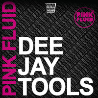Pink Fluid - Dee Jay Tools