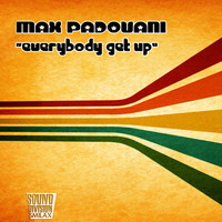 Max Padovani - Everybody Get Up