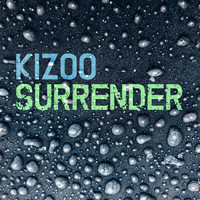 Kizoo - Surrender