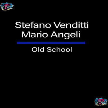 Stefano Venditti and Mario Angeli - Old School