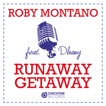 Roby Montano featuring Dhany - Runaway Getaway