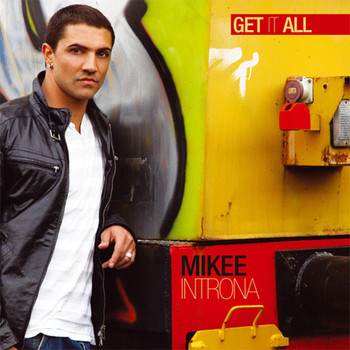 Mikee Introna - Get It All