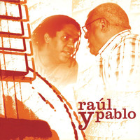 Pablo Milanés - Raúl Y Pablo