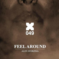 Alen Sforzina - Feel Around