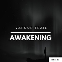 Vapour Trail - Awakening