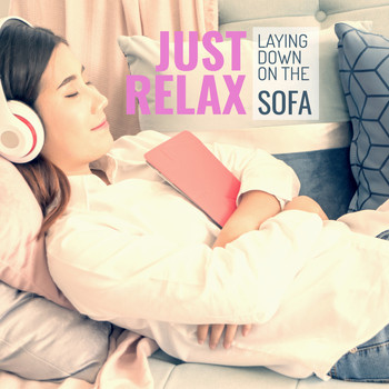 Various Artists - JUST RELAX Laying Down on the Sofa