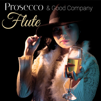 Various Artists - Prosecco Flute and Good Company