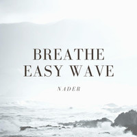 Nader - Breathe easy wave