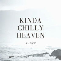 Nader - kinda chilly Heaven