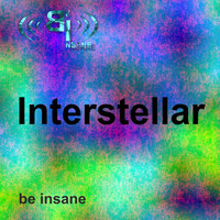 be insane - Interstellar