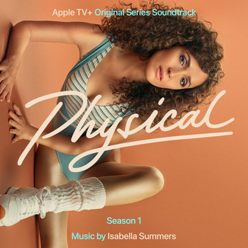 Isabella Summers - Physical: Season 1 (Apple TV+ Original Series Soundtrack)