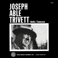 Joseph Able Trivett - Joseph Able Trivett, Butler, Tennessee