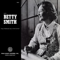 Betty Smith - Songs Traditionally Sung in North Carolina