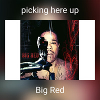 Big Red - picking here up (Explicit)