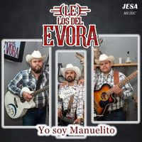 Los Del Evora - Yo Soy Manuelito