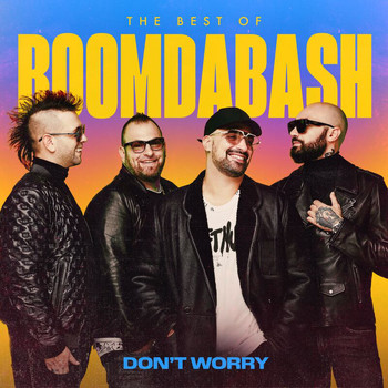 BoomDaBash - Don't Worry (Best of 2005-2020)