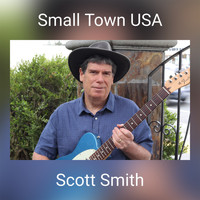 Scott Smith - Small Town USA