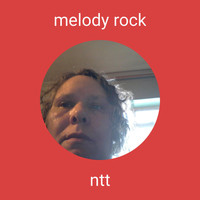 Ntt - melody rock
