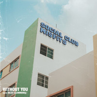 Social Club Misfits - Without You