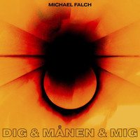 Michael Falch - Dig & Månen & Mig