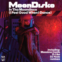 MoonDisko - In Tha Moondisco (I Feel Good When I Dance)