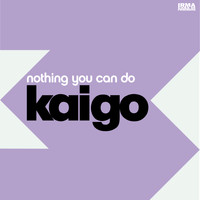 Kaigo - Nothing You Can Do