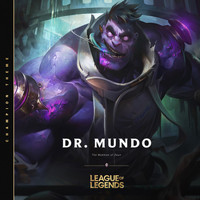 League of Legends - Dr. Mundo, the Madman of Zaun
