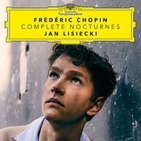 Jan Lisiecki - Chopin: Nocturne in E Minor, Op. posth. 72/1
