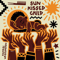 Kamasi Washington - Sun Kissed Child (From "Liberated / Music For the Movement Vol. 3")