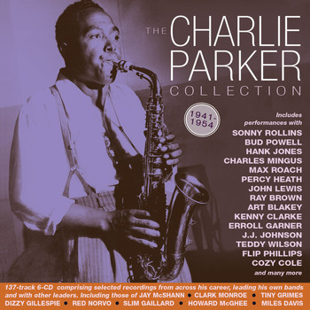 Charlie Parker - The Charlie Parker Collection 1941-54