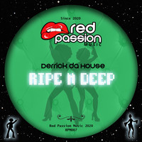 Derrick Da House - Ripe N Deep