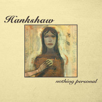 Hankshaw - Nothing Personal (2021 Remaster)