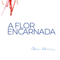 Maria Bethânia - A Flor Encarnada