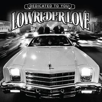 Various Artists - Dedicated To You: Lowrider Love
