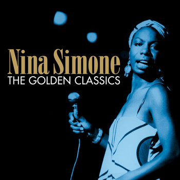 Nina Simone - The Golden Classics (Digitally Remastered)