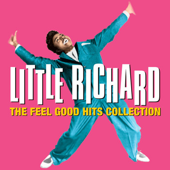 Little Richard - The Feel Good HITS COLLECTION (Digitally Remastered Edition)