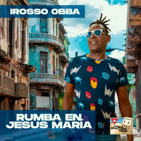Irosso Obbá - Rumba en Jesús y María
