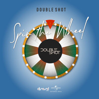 Double Shot - Spin The Wheel
