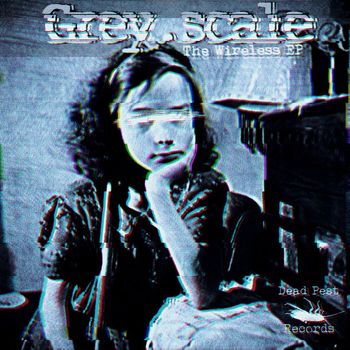 Grey.scale - The Wireless EP