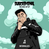 Subcriminal - The Nice Up