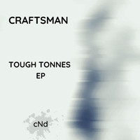 Craftsman - Tough Tonnes