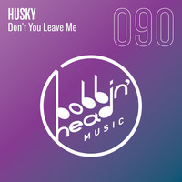 Husky - Don't You Leave Me